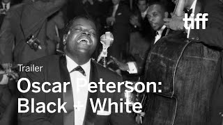 OSCAR PETERSON BLACK  WHITE Trailer  TIFF 2021