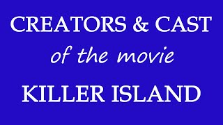 Killer Island 2018 Movie Cast Information