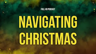 Navigating Christmas 2023  HD Full Movie Podcast Episode  Film Review