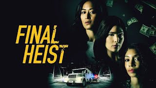 Official Trailer  Final Heist 2024