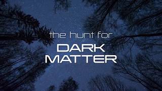 The Hunt for Dark Matter 2017  Official Trailer