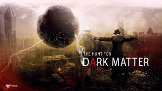 The Hunt For Dark Matter 2017  Documentary Movie  Dark Matter