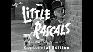 The Little Rascals  The Complete Collection Centennial Edition ClassicFlix Trailer