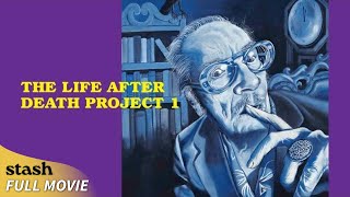 The Life After Death Project 1  Documentary  Full Movie