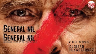 GENERAL NIL  GENERA NIL  ukaszewicz  war biography  full movie film  English subtitles