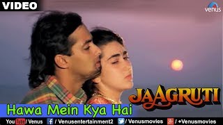 Hawa Mein Kya Hai Full Video Song  Jaagruti  Salman Khan  Karisma Kapoor