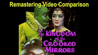 The Kingdom of Crooked Mirrors 1963 REMASTERING COMPARISON