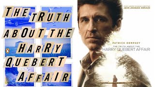 You Should Read  Watch THE TRUTH ABOUT THE HARRY QUEBERT AFFAIR  Patrick Dempseys Underrated Role