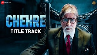 Chehre  Title Track  Amitabh Bachchan  Kookie G  VishalShekhar  Rumy J  Anand P  27th Aug