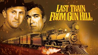 Last Train from Gun Hill 1959 Movie  Kirk Douglas Anthony Quinn  Review and Facts