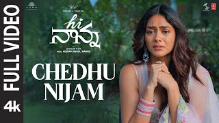 Full Video Chedhu Nijam  Hi Nanna  NaniMrunal ThakurBaby Kiara  Hesham Abdul Wahab  Shouryuv