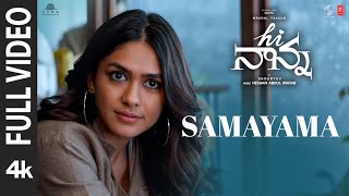 Full Video Samayama Song  Hi Nanna  NaniMrunal Thakur  Shouryuv  Hesham Abdul Wahab