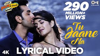 Tu Jaane Na Lyrical  Ajab Prem Ki Ghazab Kahani  Atif Aslam  Ranbir Kapoor Katrina Kaif  Pritam