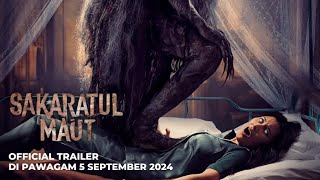 SAKARATUL MAUT Official Trailer Di Pawagam 5 September 2024