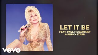 Dolly Parton  Let It Be feat Paul McCartney  Ringo Starr Official Audio