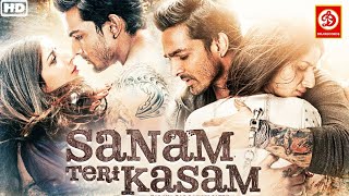 SANAM TERI KASAM Full Movie HD  Superhit Hindi Romantic Movie  Harshvardhan Rane  Mawra Hocane