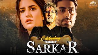 Sarkar  Full Action Movie  Amitabh Bachchan  Abhishek Bachchan  Katrina Kaif  Hindi Movie