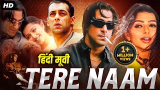 Salman Khans Superhit Romantic Action Movie TERE NAAM  Bhumika Chawla  Bollywood Movies