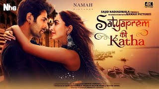 Satyaprem Ki Katha 2023      Romantic Drama  Kartik Aaryan Kiara Advani  HD 4K