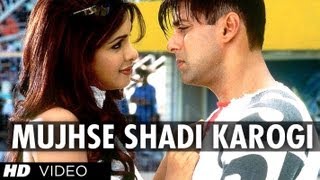 Mujhse Shadi Karogi Full Song  Mujhse Shaadi Karogi