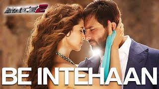 Be Intehaan  Atif  Sunidhi  Saif Ali Khan  Deepika Padukone  Race 2