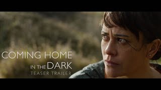 COMING HOME IN THE DARK  Teaser Trailer