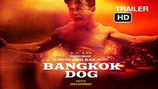 Bangkok Dog 2024  Official Trailer