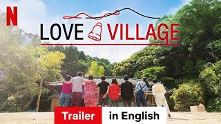 Love Village Season 1  Trailer in English  Netflix