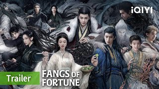 Trailer No matter who we are we are a family  Fangs of Fortune  iQIYI Philippines