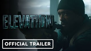 Elevation  Exclusive Official Trailer 2024 Anthony Mackie Morena Baccarin