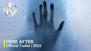 HERE AFTER Official Trailer 2024