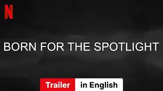 Born for the Spotlight Season 1  Trailer in English  Netflix