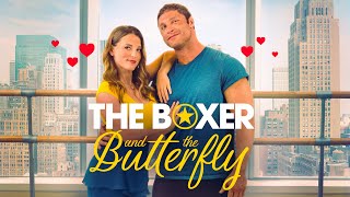 The Boxer and the Butterfly  Full ROMCOM Movie  Katrina Norman  Brock Yurich  Angel Prater