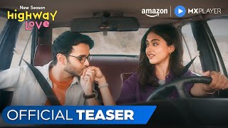 Highway Love Season 2  Official Teaser  Ritvik Sahore Gayatri Bhardwaj  Amazon MX Player