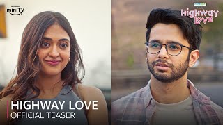 Highway Love   Official Teaser 2023  Ritvik Sahore  Gayatri Bhardwaj  Amazon miniTV