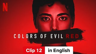 Colors of Evil Red Clip 12  Trailer in English  Netflix