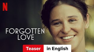 Forgotten Love Teaser  Trailer in English  Netflix