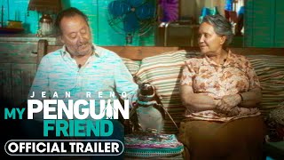 My Penguin Friend 2024 Official Trailer  Jean Reno Adriana Barraza Alexia Moyano