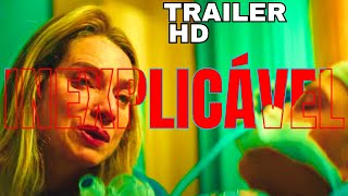 INEXPLICVEL  Trailer Oficial 2024 Letcia Spiller Eriberto Leo Miguel Venerabile