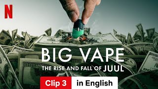 Big Vape The Rise and Fall of Juul Clip 3  Trailer in English  Netflix