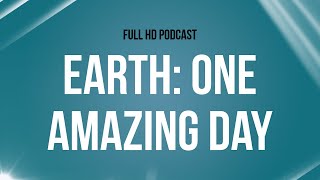 Earth One Amazing Day 2017  HD Full Movie Podcast Episode  Film Review