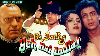 Oh Darling Yeh Hai India 1995 Hindi Movie Review  Shahrukh Khan  Deepa Sahi  Amrish Puri