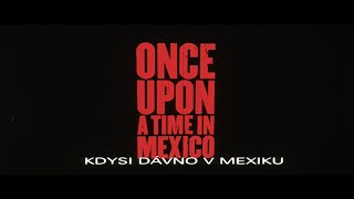 Once Upon a Time in Mexico 2008 Theatrical Trailer 35mm SCOPE Czech subtitles