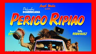 PERICO RIPIAO  PELICULA DOMINICANA PELICULASDOMINICANA PERICORIPIAO