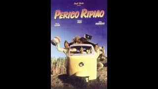 PERICO RIPIAO   PELCULA COMPLETA  ESCENAS EXTRAS