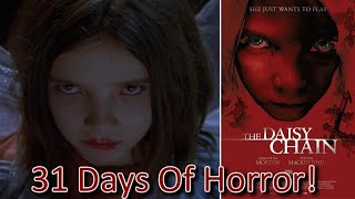 The Daisy Chain 2008 31 DAYS OF HORROR