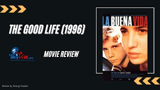 The Good Life 1996  Movie Review