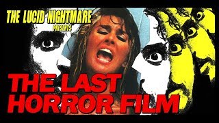 The Lucid Nightmare  The Last Horror Film Review