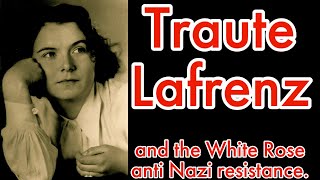 The last survivor of the White Rose German resistance organisation Traute Lafrenz