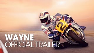 WAYNE 2018 Official Trailer